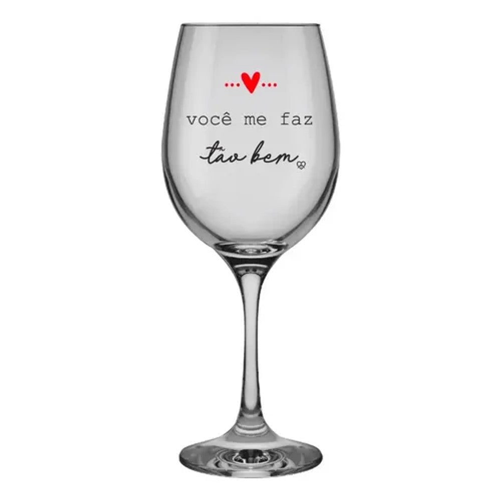 Taça de Vinho 490ml Você Me Faz Tão Bem Empório Daruma