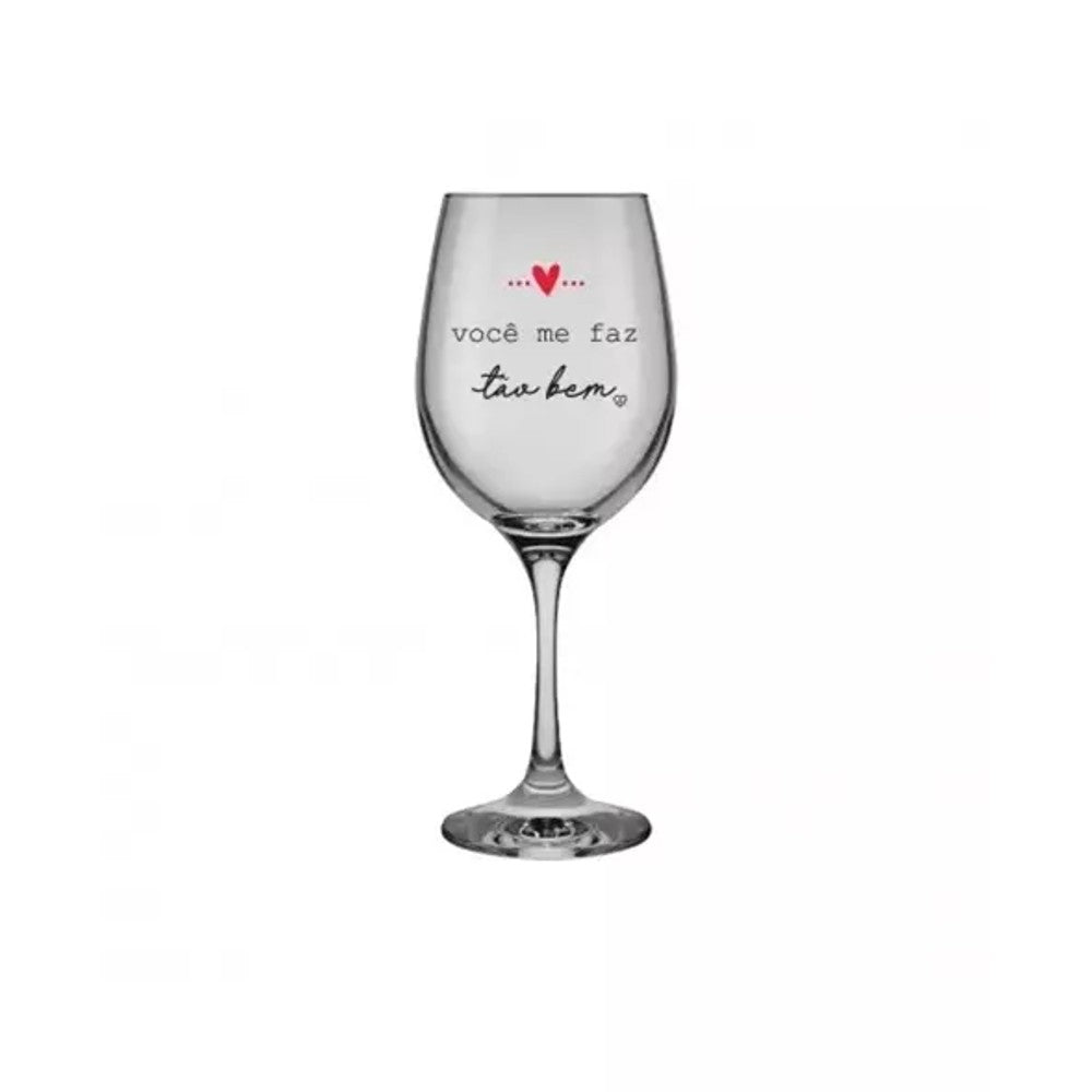 Taça de Vinho 490ml Você Me Faz Tão Bem Empório Daruma