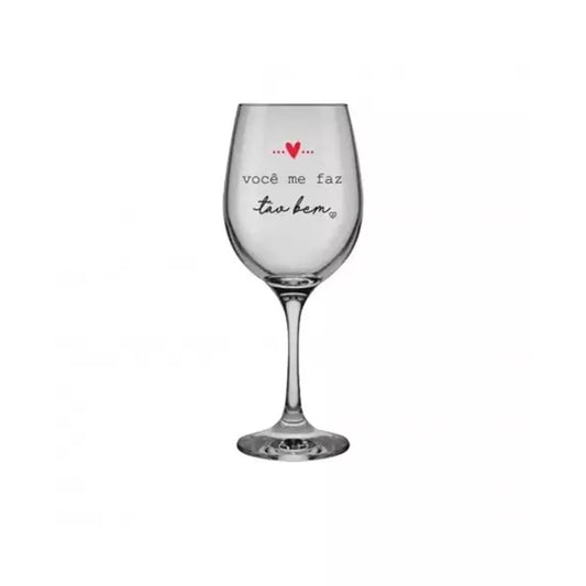 Taça de Vinho 490ml Você Me Faz Tão Bem Empório Daruma